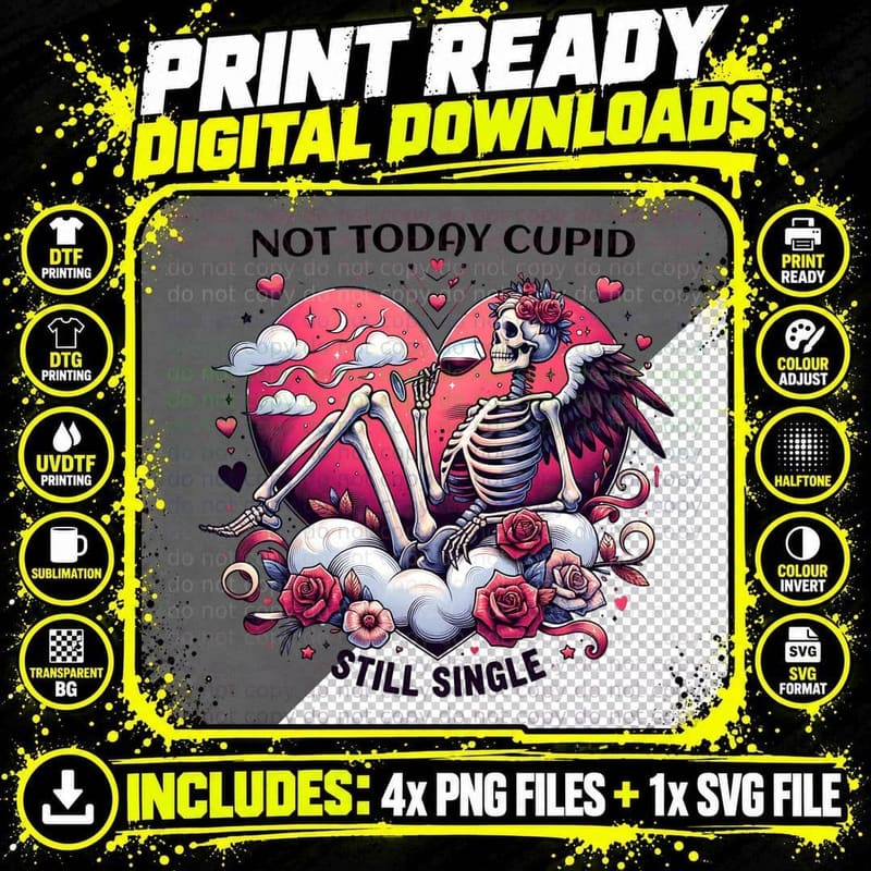Not Today Cupid Still Single Skeleton Romance Skull Rose Png SVG Digital Bundle