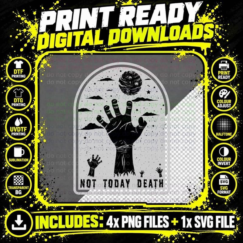 Not Today Death Zombie Hand Reaching Horror Dark T-Shirt Png SVG Digital Bundle