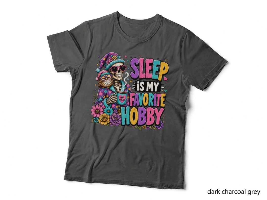 Sleep Is My Favorite Hobby T-Shirt, Funny Skeleton Sarcastic Tee