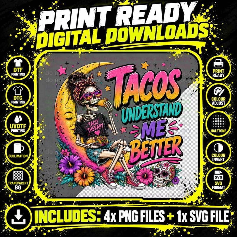 Tacos Understand Me Better T-Shirt Png SVG Digital Bundle