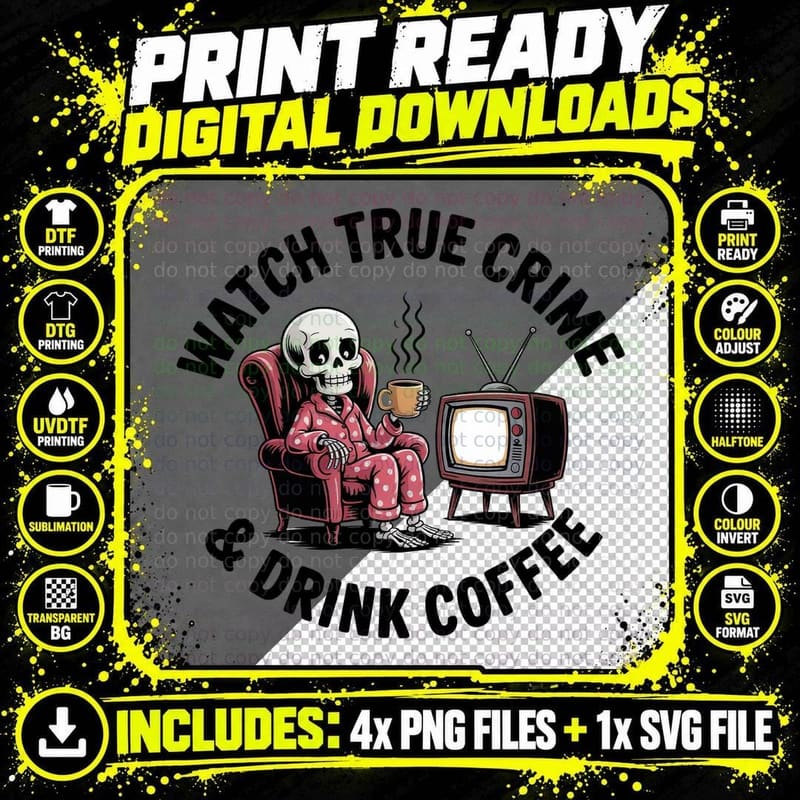 Watch True Crime & Drink Coffee T-Shirt Png SVG Digital Bundle