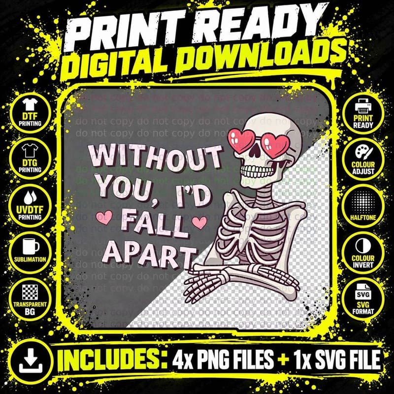 Without You I'd Fall Apart Skeleton Falling Romantic Png SVG Digital Bundle