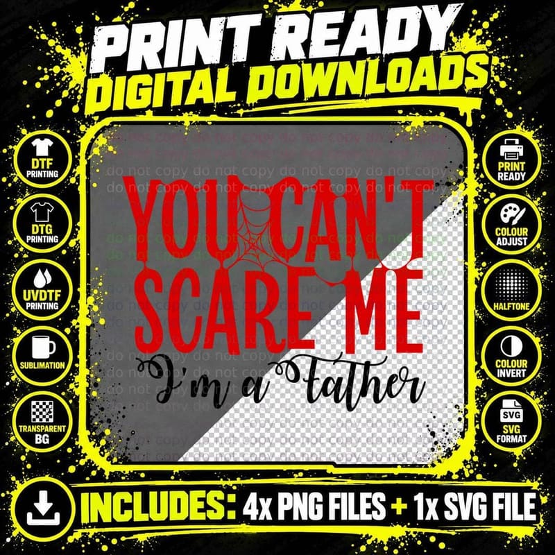 You Can't Scare Me I'm a Father T-Shirt Png SVG Digital Bundle