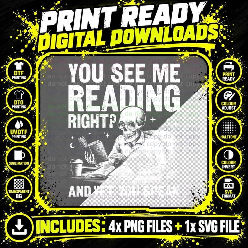 You See Me Reading Right and Yet You Speak Books T-Shirt Png SVG Digital Bundle