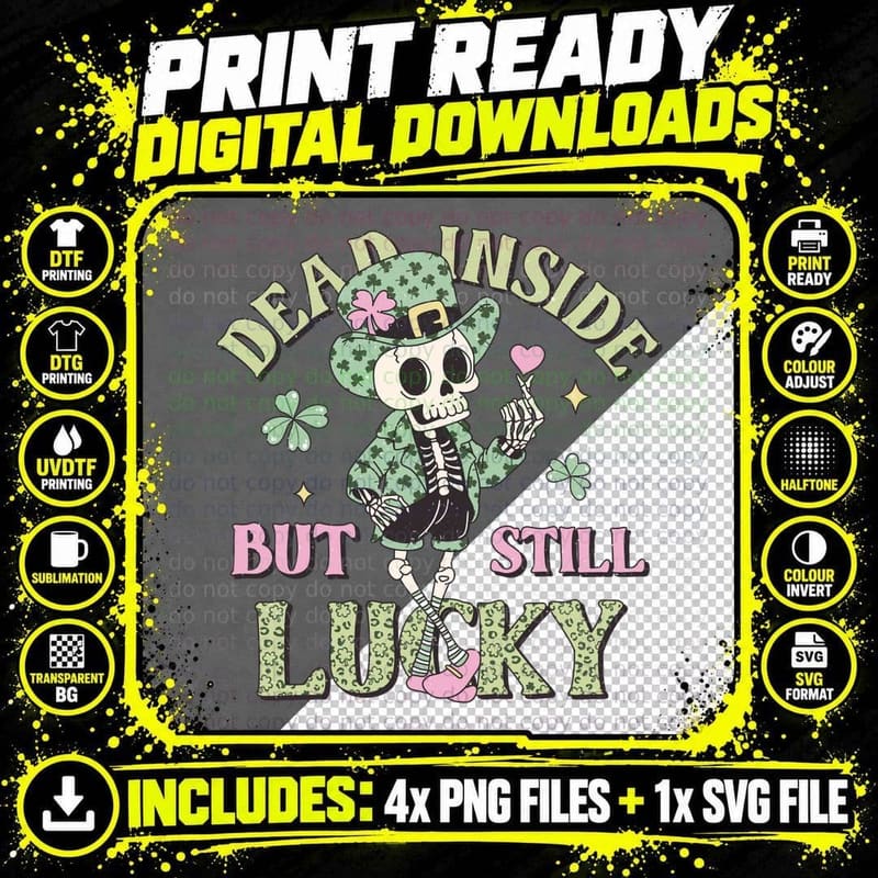 Dead Inside but Still Lucky St Patricks Day T-Shirt Png SVG Digital Bundle