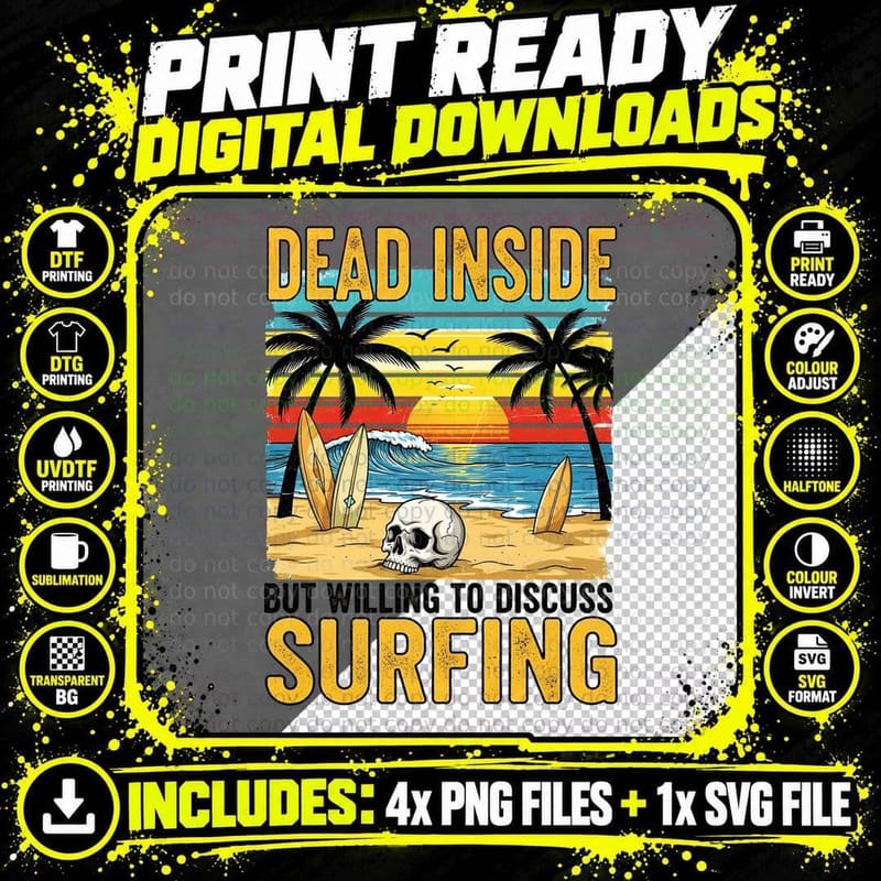Dead Inside but Willing to Discuss Surfing Summer T-Shirt Png SVG Digital Bundle