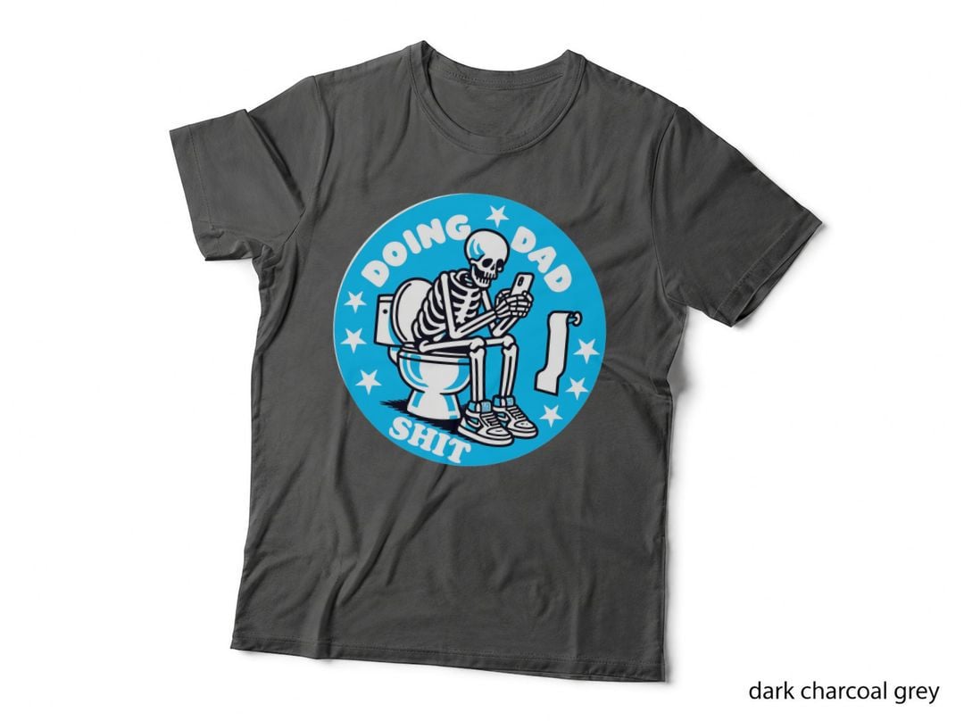 Doing Dad Shit Funny Skull T-Shirt, Skeleton on Toilet Using Phone Graphic Tee