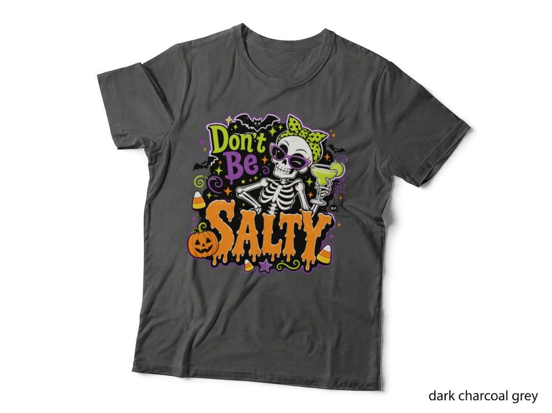 Don't Be Salty Funny Halloween T-Shirt, Halloween Skeleton Party Graphic Tee