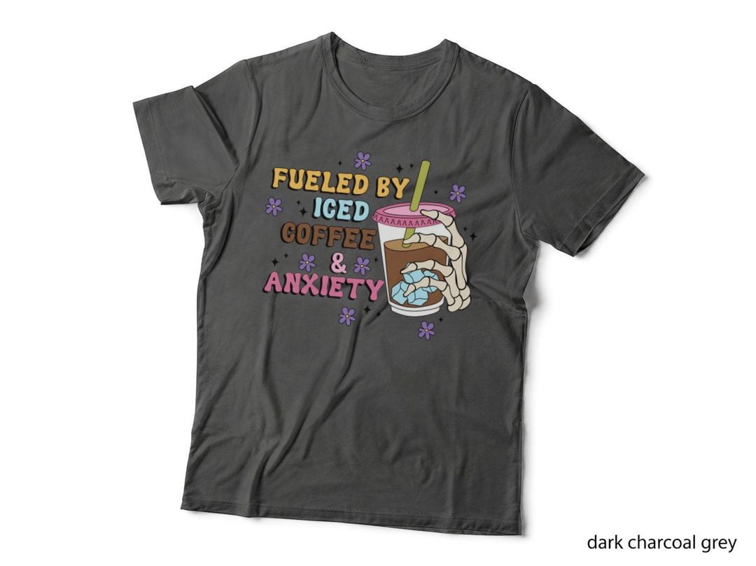 Fueled by Iced Coffee & Anxiety Mental Health T-Shirt