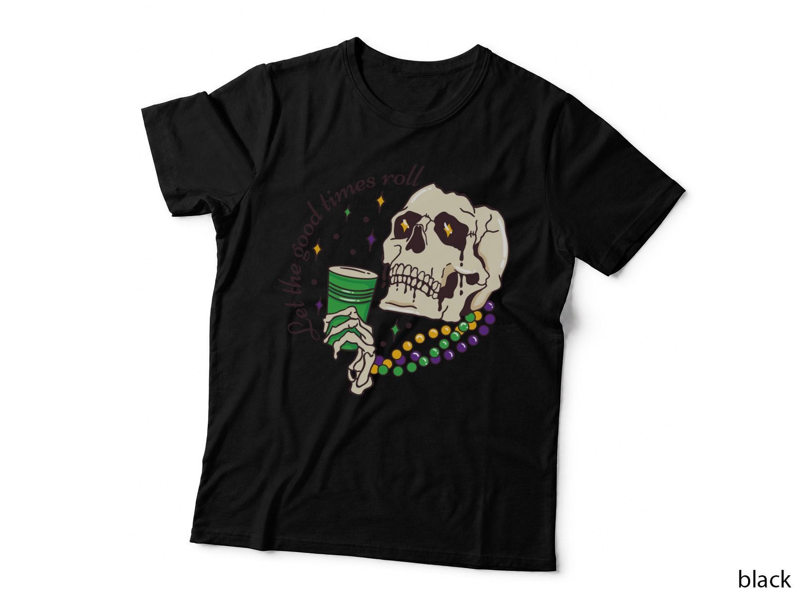 Get the Good Times Roll Mardi Gras T-Shirt, Skeleton Drinking Beer with Beads