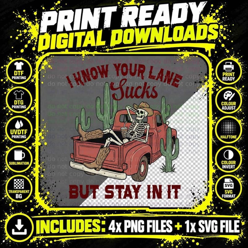 I Know Your Lane Sucks but Stay in It Funny Skull T-Shirt Png SVG Digital Bundle