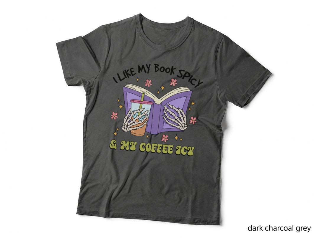 I Like My Book Spicy & My Coffee Icy Mental Health T-Shirt