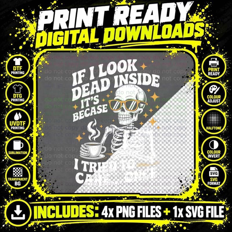 If I Look Dead Inside It's Because I Tried to Care... Png SVG Digital Bundle