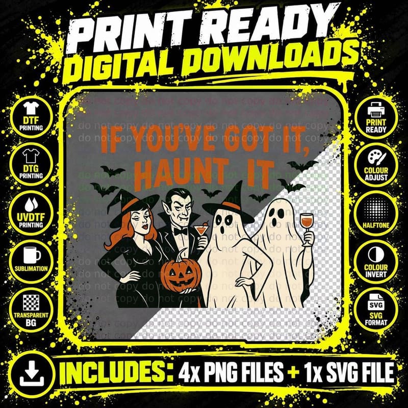 If You've Got It Haunt It Halloween T-Shirt Png SVG Digital Bundle
