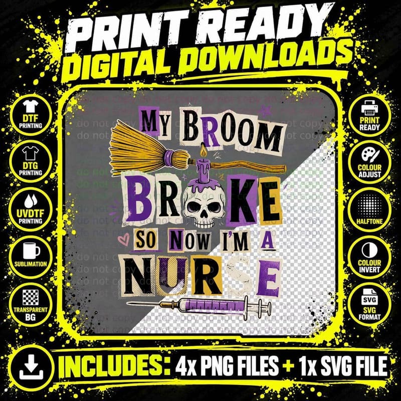 My Broom Broke So Now I'm a Nurse Halloween T-Shirt Png SVG Digital Bundle