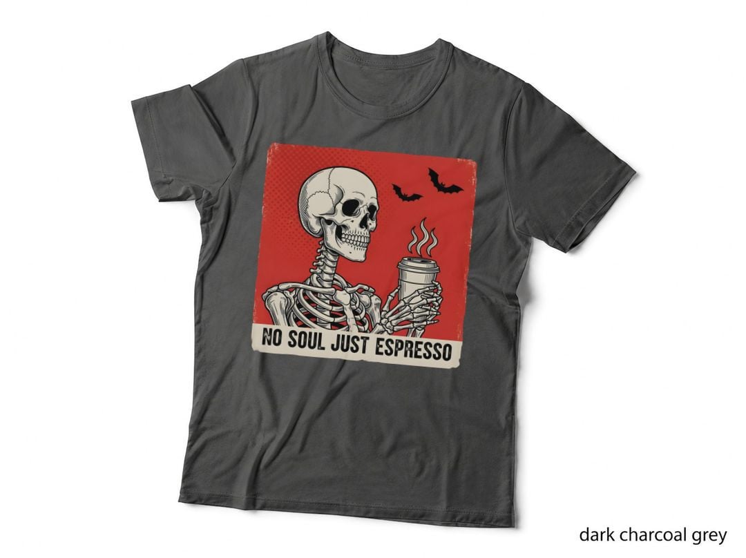 No Soul Just Espresso Funny Skull T-Shirt, Skeleton Holding Coffee with Bats