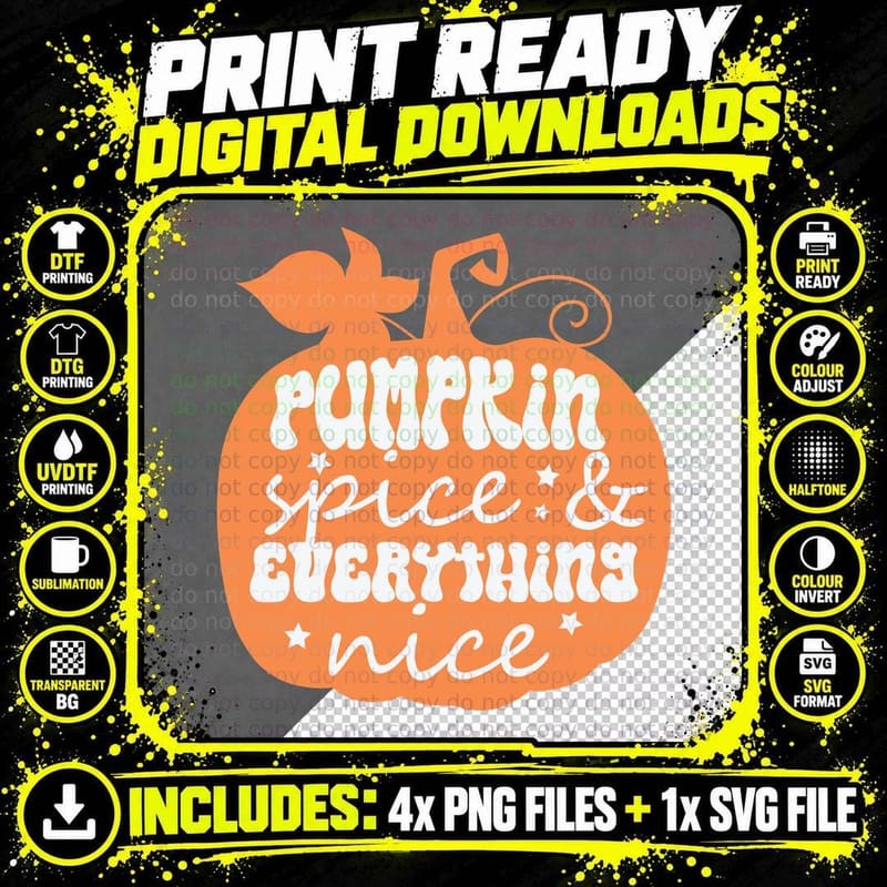 Pumpkin Spice & Everything Nice Fall T-Shirt Png SVG Digital Bundle