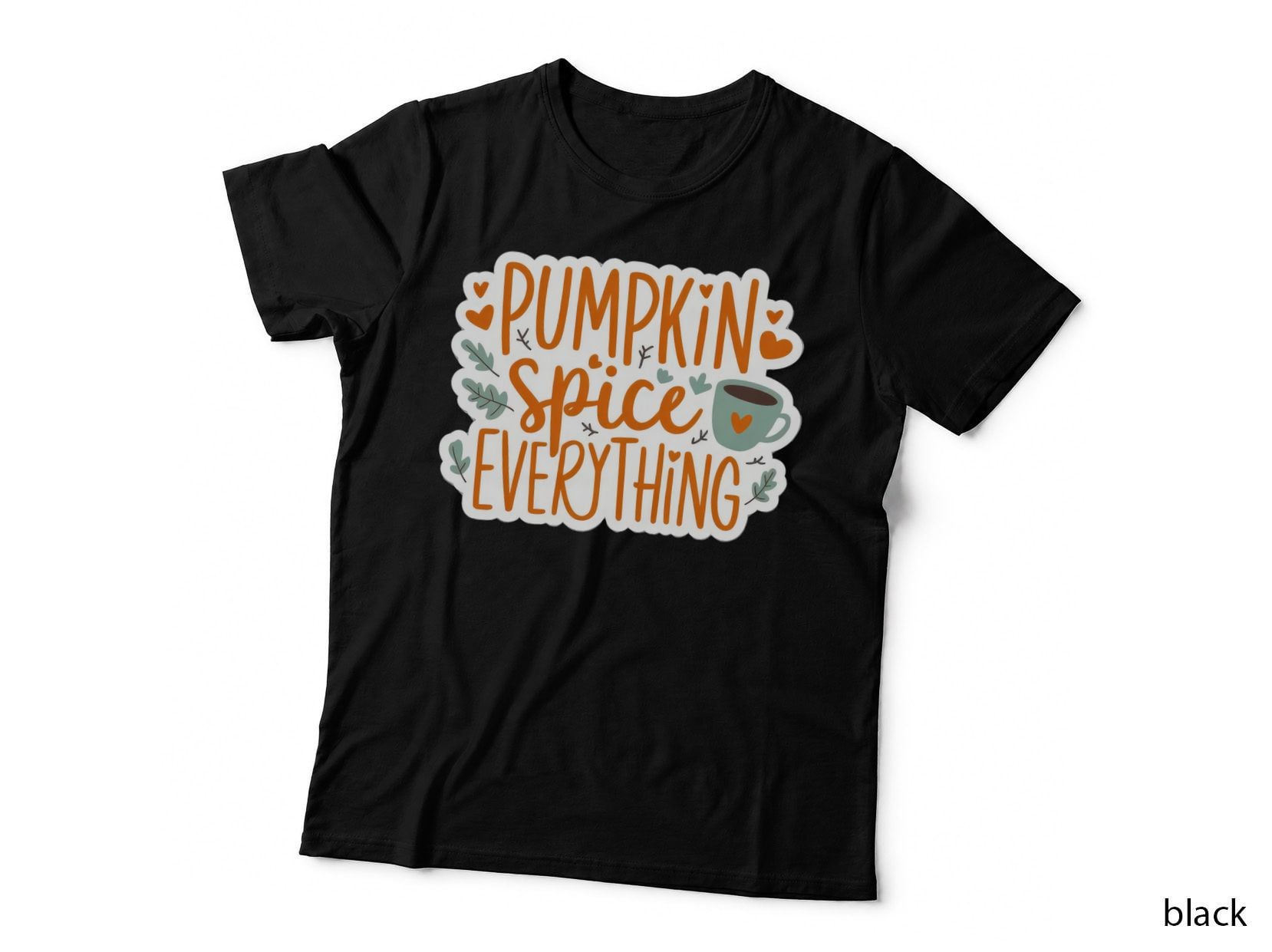 Pumpkin Spice Everything Fall T-Shirt, Coffee Cup with Pumpkin Spice Autumn Tee