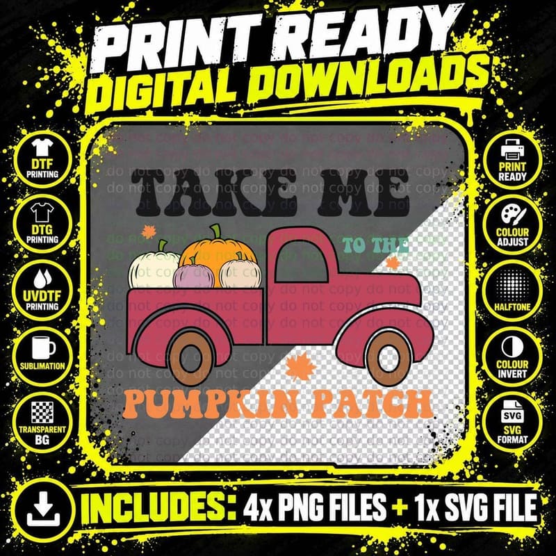 Take Me to the Pumpkin Patch Fall T-Shirt Png SVG Digital Bundle