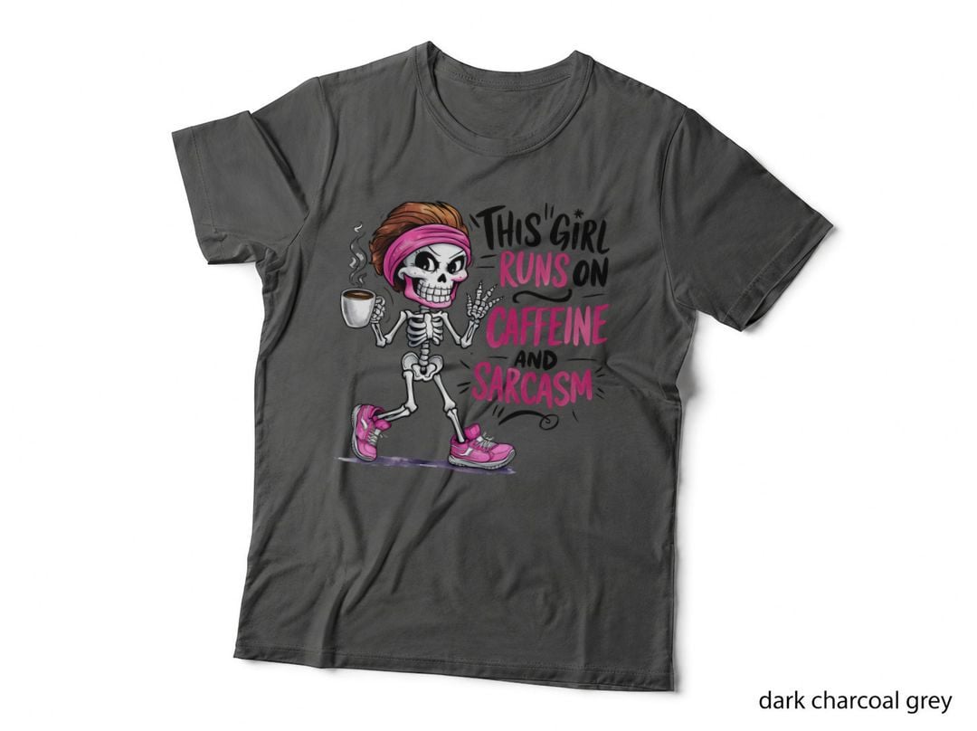 This Girl Runs on Caffeine and Sarcasm Funny Girl T-Shirt