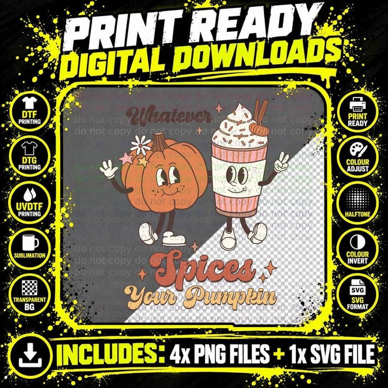 Whatever Spice Your Pumpkin Fall T-Shirt Png SVG Digital Bundle