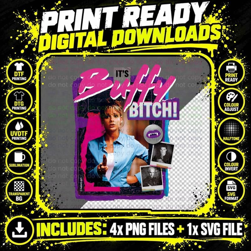 Buffy Bitch Tshirt, Vampire Slayer Png SVG Digital Bundle