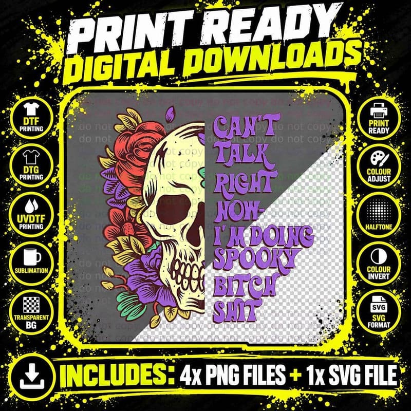 Can't Talk Right Now I'm Doing Spooky Bitch Shit Floral Png SVG Digital Bundle