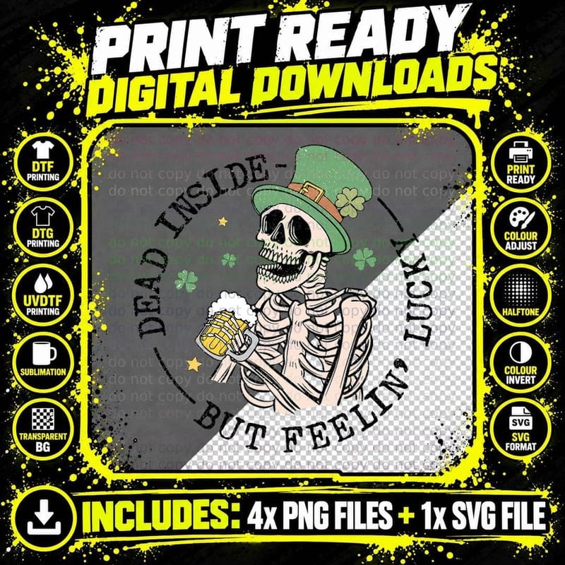 Dead Inside but Feeling Lucky Funny Skeleton St Patricks Png SVG Digital Bundle