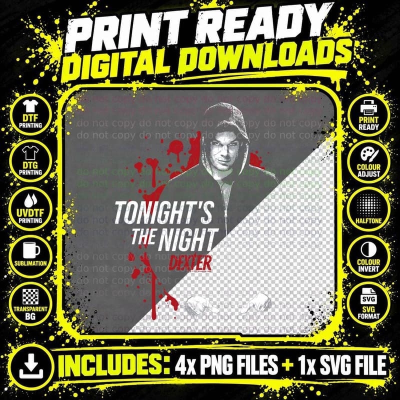 Dexter - Tonights the Night..., for Fans, Horror Png SVG Digital Bundle