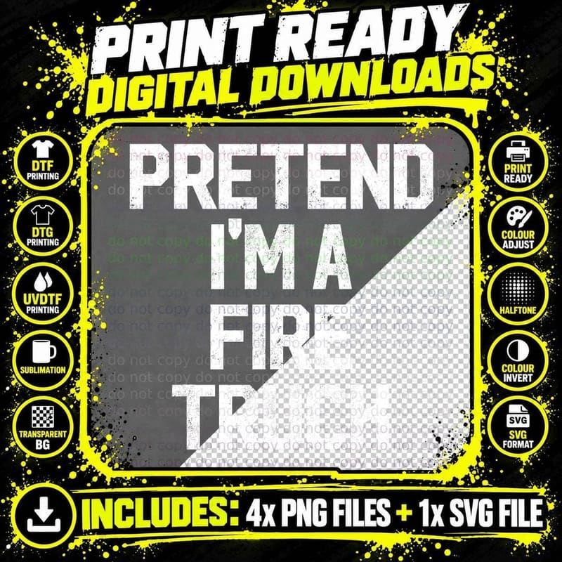 Easy Pretend I'm Fire Truck Costume Gift Fireman Png SVG Digital Bundle