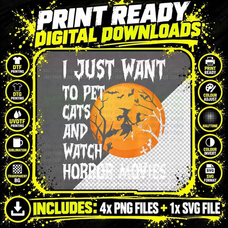 Funny I Just Want to Pet Cats and Watch Horror Movies Png SVG Digital Bundle