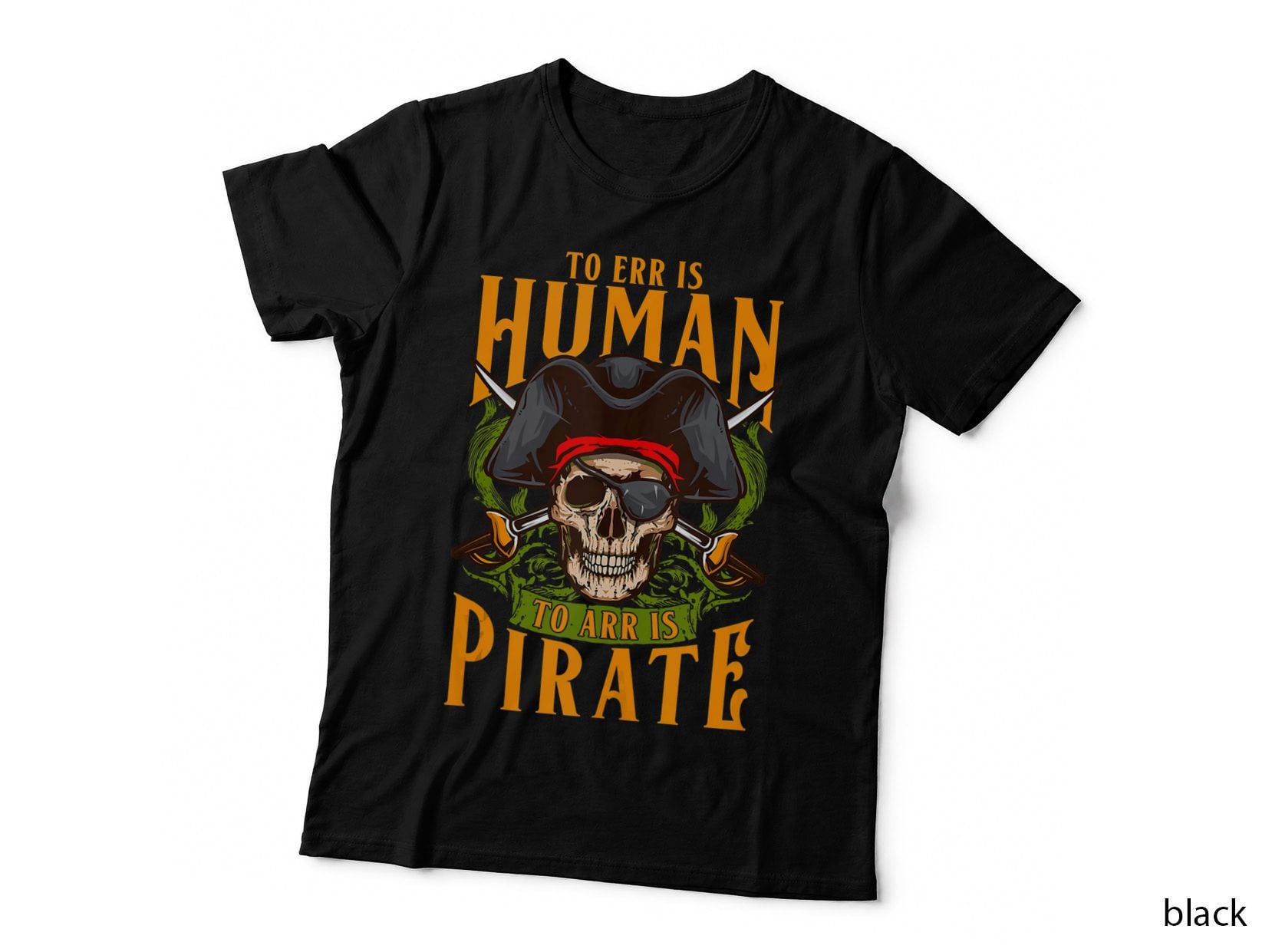 Funny Pirate Sayings to Err Is Human to Arr Is Pirate Ghost T-Shirt