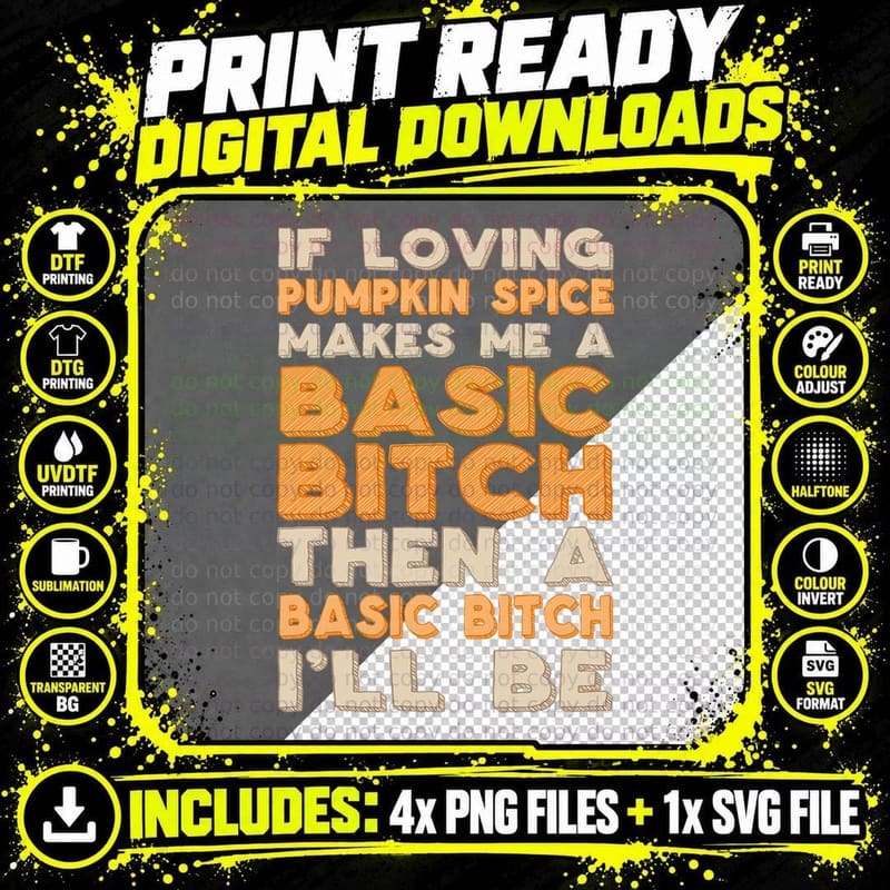 Funny Proud Basic Bitch Pumpkin Spice T-Shirt Png SVG Digital Bundle