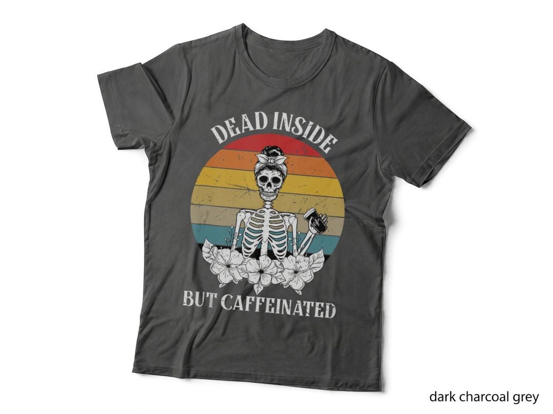 Funny Skull Girls Dead Inside but Caffeinated Skeleton Retro T-Shirt