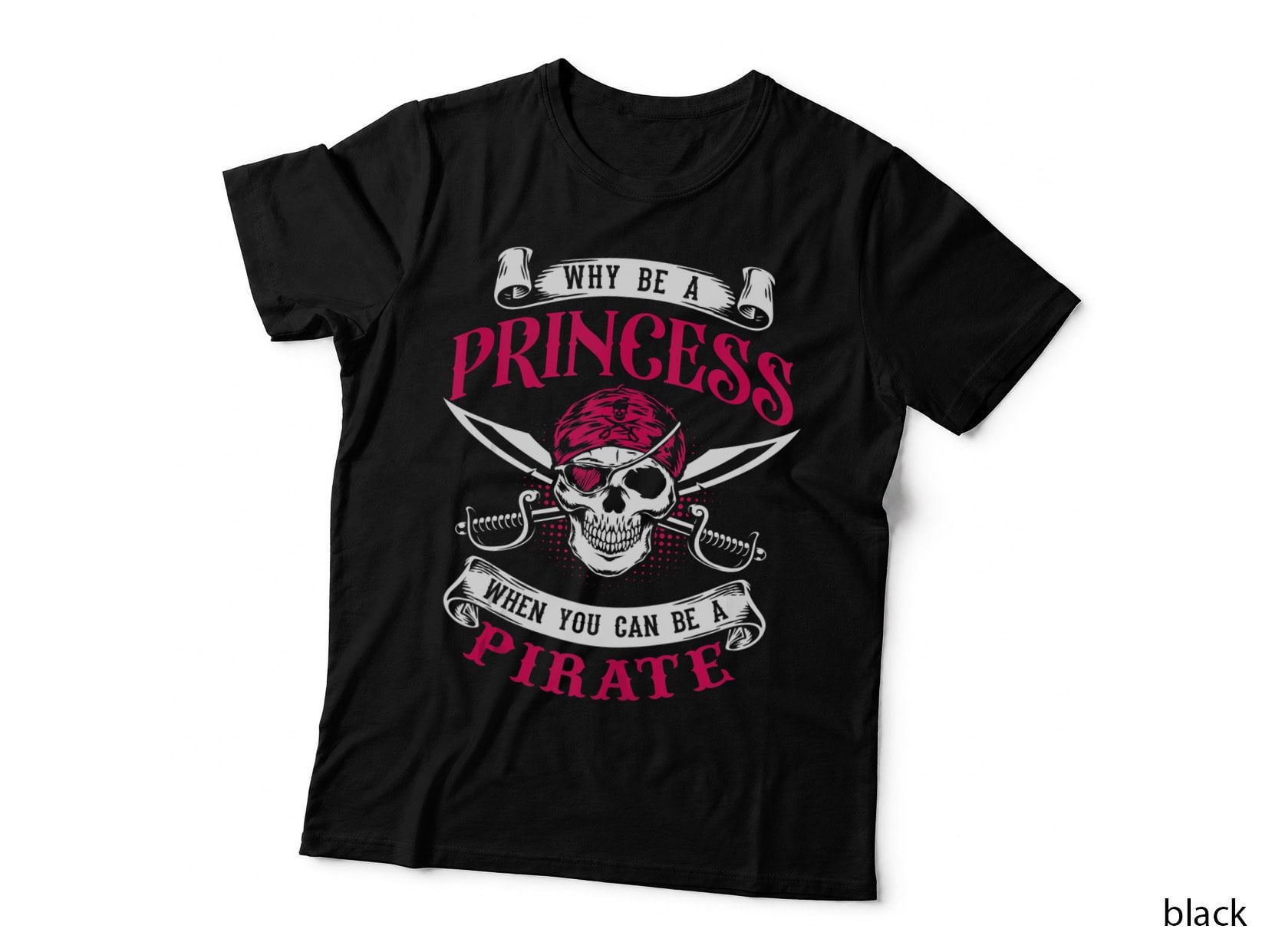 Halloween Girls Why Be a Princess When You Can Be a Pirate T-Shirt