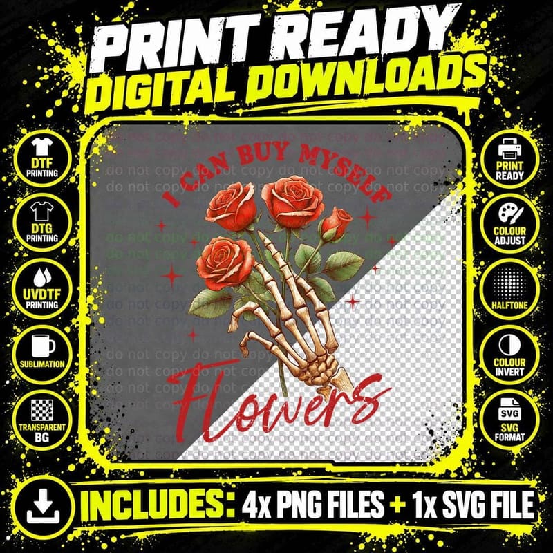 I Can Buy Myself Flowers Valentine T-Shirt Png SVG Digital Bundle