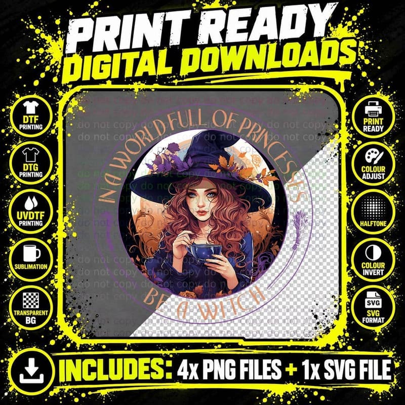 In a World Full of Princesses Be a Witch Halloween Women Png SVG Digital Bundle