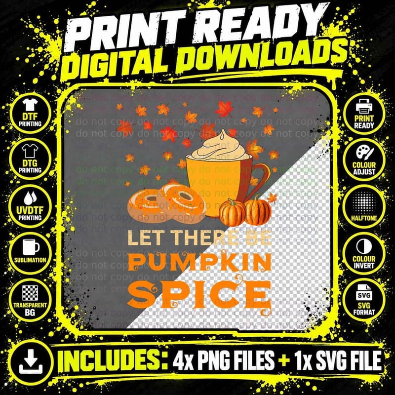 Let There Be Pumpkin Spice, Autumn Pumpkin Spice Quote Png SVG Digital Bundle