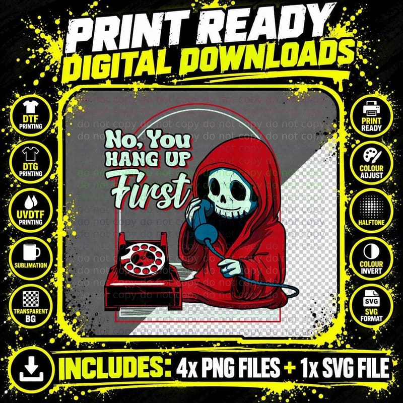 No You Hang up First Spooky Cute Funny Grim Reaper Png SVG Digital Bundle
