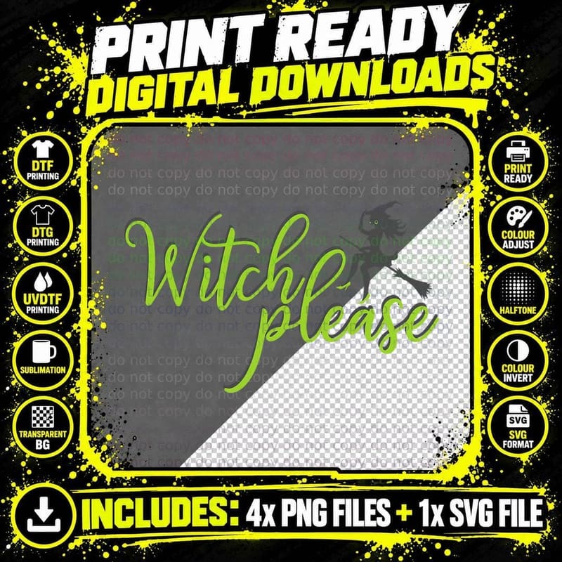 Witch Please T Shirt Good Bad Witches Funny Halloween Png SVG Digital Bundle
