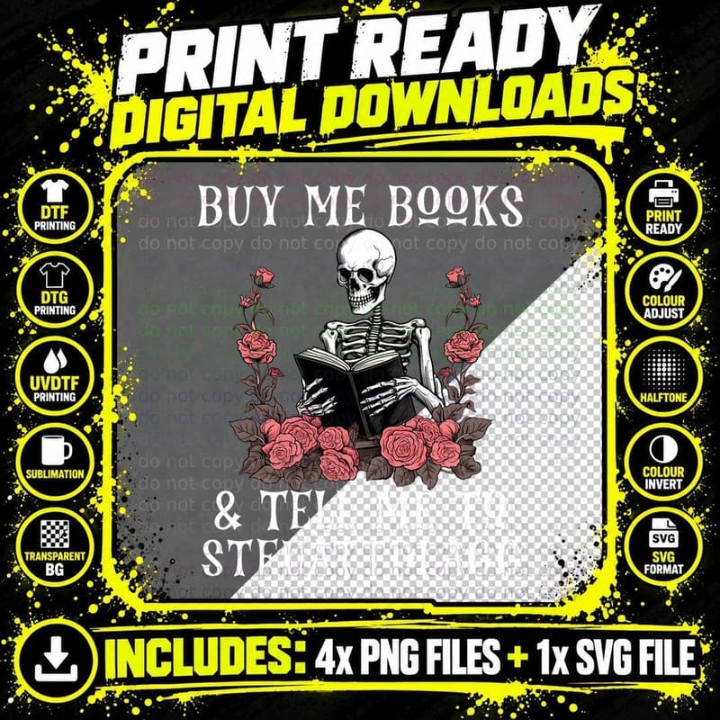 Buy Me Books and Tell Me to Stfuattdlagg Funny Skeleton Png SVG Digital Bundle