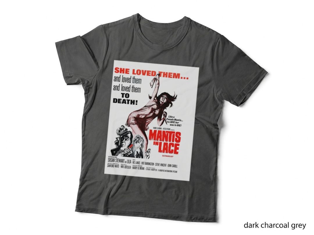 Female Mantis Horror Film T-Shirt, She Loved Them... and Loved Them and Loved