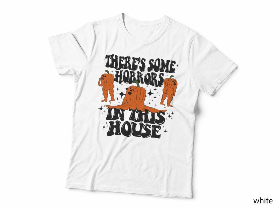 Funny There's Some Horrors in This House Spooky Halloween T-Shirt
