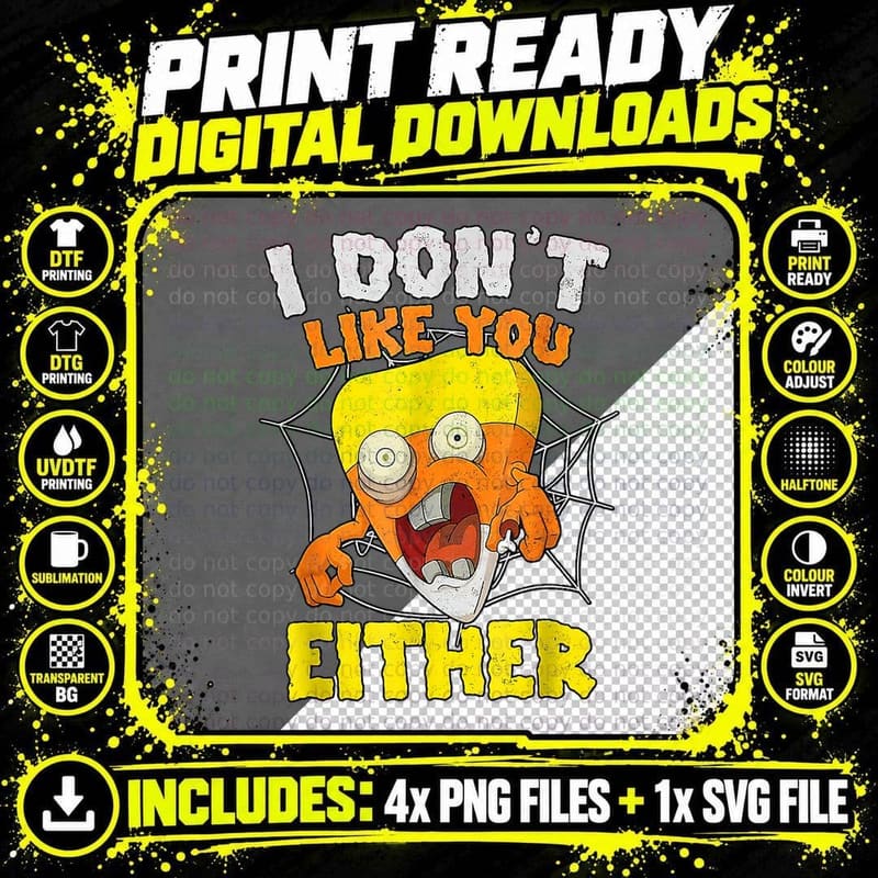 I Don't Like You Either Halloween Scary Candy Corn Png SVG Digital Bundle