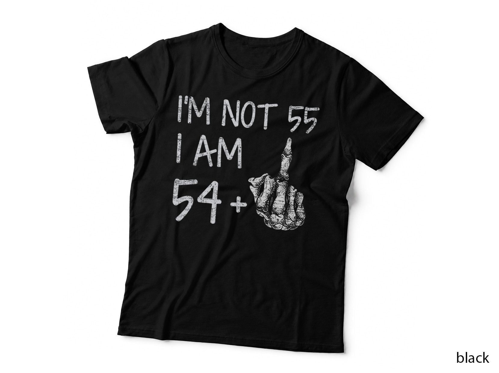 I'm Not 55 I Am 54 Plus 1 Middle Finger Skeleton Halloween T-Shirt