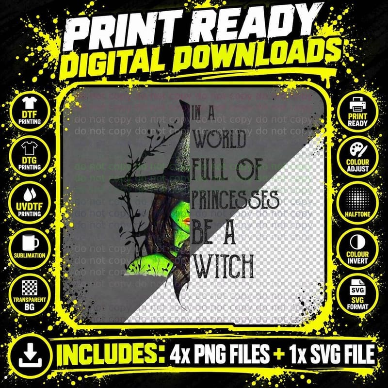 In a World Full of Princesses Be a Witch Halloween Png SVG Digital Bundle