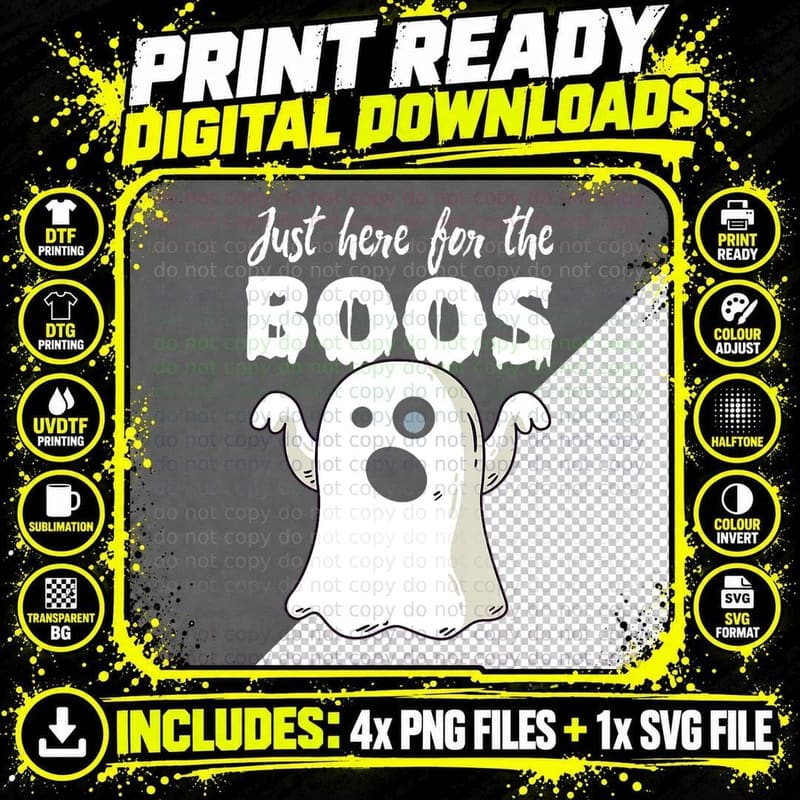 Just Here for the Boos, Scary Boo Ghost Costume Png SVG Digital Bundle