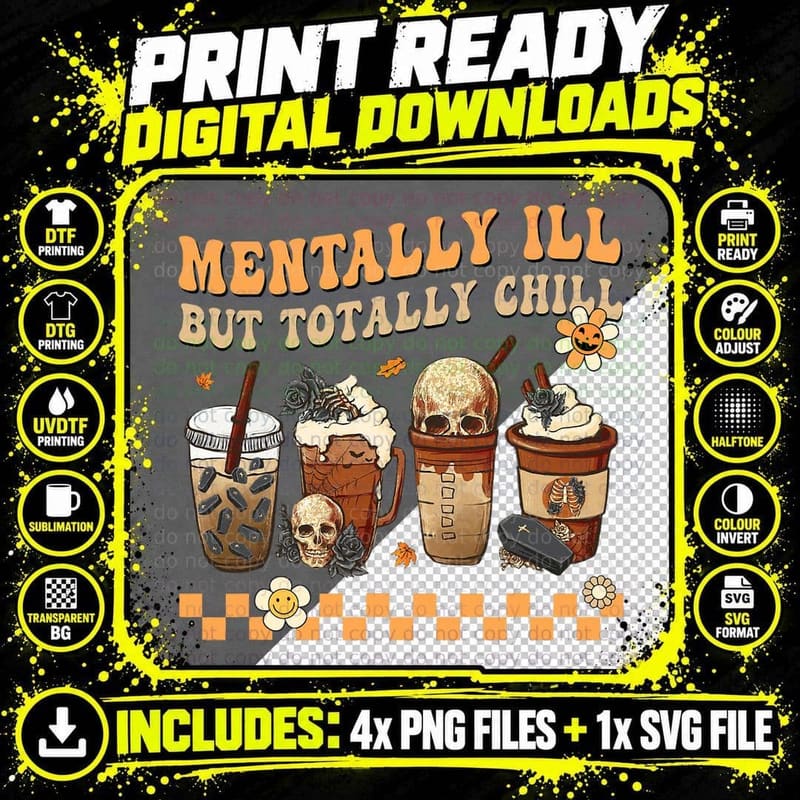 Mentally Ill but Totally Chill Horror Coffee Movie Png SVG Digital Bundle
