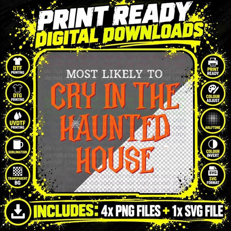 Most Likely to Cry Haunted House Funny Halloween T-Shirt Png SVG Digital Bundle