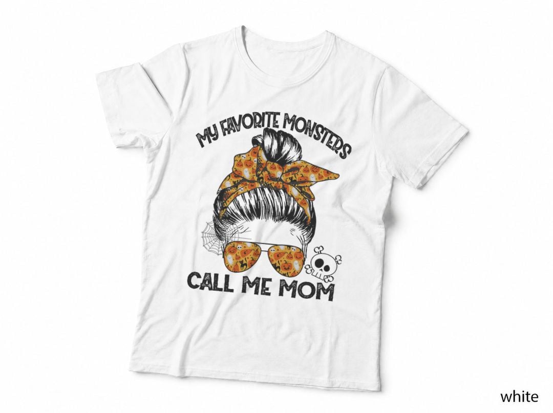 My Favorite Monsters Call Me Mom Messy Bun Happy Halloween T-Shirt